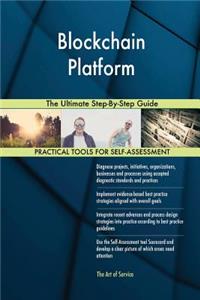Blockchain Platform The Ultimate Step-By-Step Guide