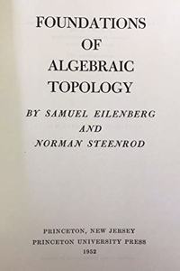 Foundations of Algebraic Topology