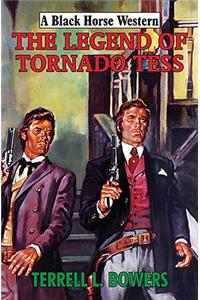 The Legend of Tornado Tess