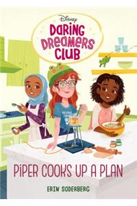 Daring Dreamers Club #2: Piper Cooks Up a Plan (Disney: Daring Dreamers Club)