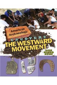 American Archaeology Uncovers the Westward Movement