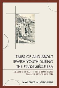 Tales of and about Jewish Youth during the Fin-de-siècle Era