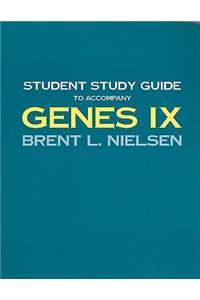 Student Study Guide to Accompany Genes IX