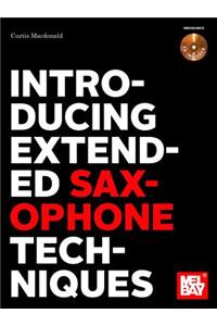 Introducing Extended Saxophone Techniques
