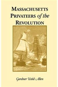 Massachusetts Privateers of the Revolution