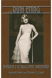 Ruth Etting: America's Forgotten Sweetheart