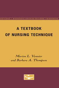 A Textbook of Nursing Technique