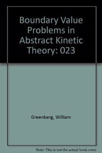Boundary Value Problems in Abstract Kinetic Theory: 023