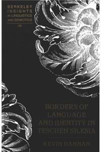 Borders of Language and Identity in Teschen Silesia