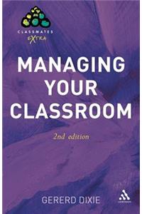 Managing Your Classroom 2nd Edition