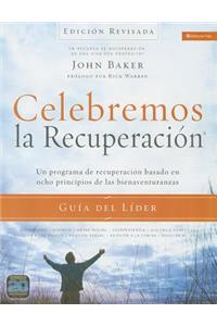 Celebremos La Recuperación Guía del Líder - Edición Revisada