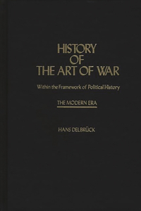 History of the Art of War Within the Framework of Political History