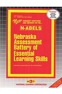 NEBRASKA ASSESSMENT BATTERY OF ESSENTIAL LEARNING SKILLS (N-ABELS)