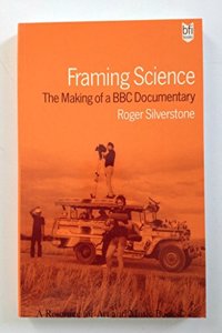 Framing Science: Making of a B. B. C. Documentary