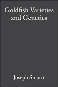 Goldfish Varieties and Genetics: Handbook for Breeders