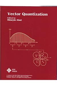 Vector Quantization (Ieee press selected reprint Series)