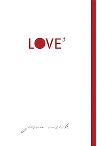 Love3: Three Essentials for Making Love Last