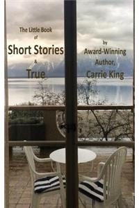 Short Stories & True