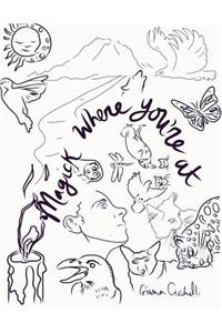 Magick Where You're At