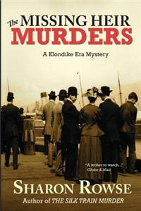 The Missing Heir Murders: A Klondike Era Mystery