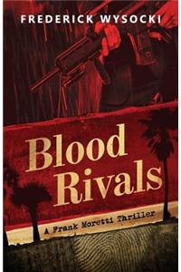 Blood Rivals: A Frank Moretti Thriller