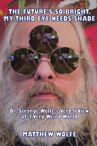 Future's So Bright, My Third Eye Needs Shade