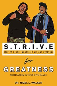 STRIVE for Greatness: Motivation in Your Own Image