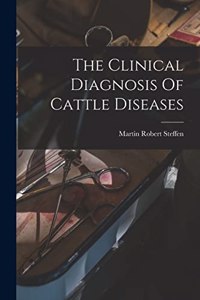 Clinical Diagnosis Of Cattle Diseases