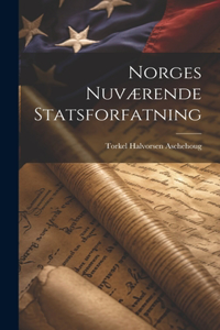 Norges Nuværende Statsforfatning