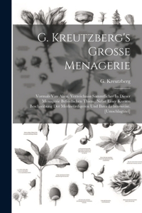 G. Kreutzberg's Grosse Menagerie