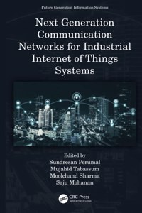 Next Generation Communication Networks for Industrial Internet of Things Systems