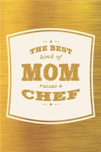 The Best Kind Of Mom Raises A Chef