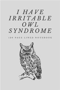 I Have Irritable Owl Syndrome