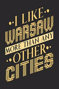 I Like Warsaw More Than Any Other Cities
