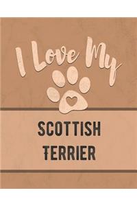 I Love My Scottish Terrier