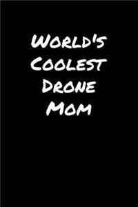World's Coolest Drone Mom