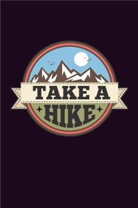 Take A Hike: With a matte, full-color soft cover, this Bucket List Journal is the ideal size 6x9 inch, 90 pages cream colored pages . Make dreams come true. Get 