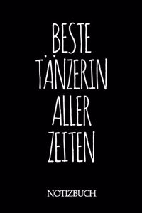 Beste Tänzerin Aller Zeiten Notizbuch