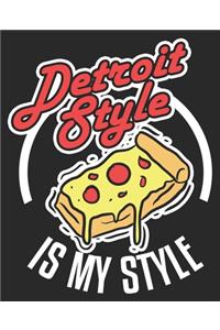 Detroit Style Is My Style