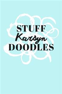 Stuff Karsyn Doodles