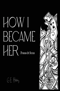 How I Became Her