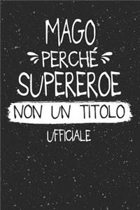 Mago Perché Supereroe Non Un Titolo Ufficiale