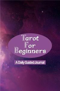 Tarot for Beginners - A Daily Guided Journal