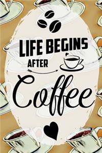 Life Begins After Coffee