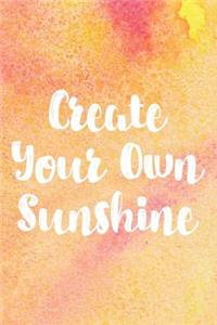 Create Your Own Sunshine