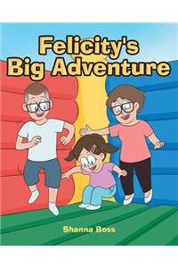 Felicity's Big Adventure