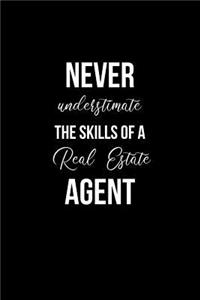 Never Underestimate the Skills of a Real Estate Agent