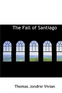 The Fall of Santiago