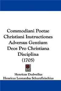 Commodiani Poetae Christiani Instructiones Adversus Gentium Deos Pro Christiana Disciplina (1705)