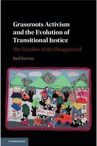 Grassroots Activism and the Evolution of Transitional Justice